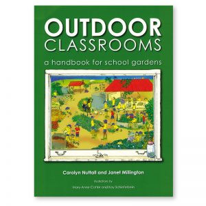 Outdoor Classrooms: A Handbook for School Gardens